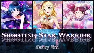 Guilty Kiss - Shooting Star Warrior || [ Color Coded {Kan/Rom/Eng} ]