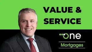 One Mortgage Broker Value and Service
