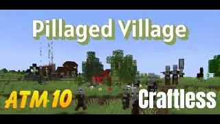ATM10 Craftless LP S1E05 - Pillaged Village