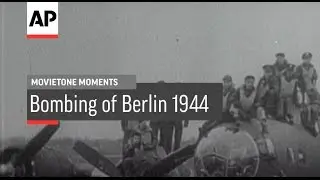 Bombing in Berlin - 1944 | Movietone Moment | 4 Mar 16