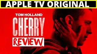 Cherry Apple TV Original Movie Review (2021 ) Tom Holland Film