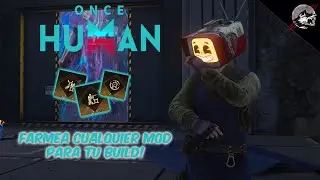 Once Human - As&iacute; puedes conseguir CUALQUIER Mod en el juego!