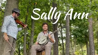 Sally Ann -  Banjo & Fiddle Duet | Andy Eversole (feat. Ryan Eversole)