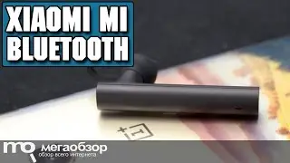 Xiaomi Mi Bluetooth headset обзор гарнитуры