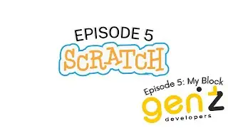 Beginners Scratch Series - EP5 My Blocks