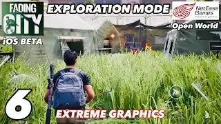 FADING CITY | iOS | CBT | Extreme Graphics | Open World: Exploration Mode | Gameplay Part 6