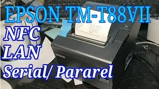 EPSON TM-T88VII . UNBOXING, REVIEW TEST PRINT KONEK QR, LAN,  NFC