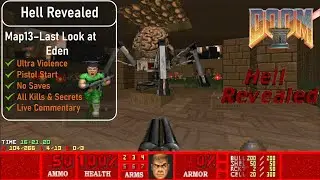 Hell Revealed Map13 - Last Look at Eden [Doom 2, UV, Pistol, 100%]