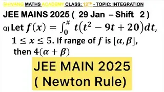 Q) Let 𝑓(𝑥)= integral ∫_0^𝑥  𝑡(𝑡^2−9𝑡+20)𝑑𝑡,1≤𝑥≤5. If the range of 𝑓 is [𝛼,𝛽], then 4(𝛼+𝛽) equals