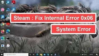 Steam : Fix Internal Error 0x06 System Error