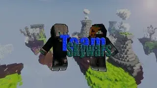 TEAM SKYWARS W/ ImJunior