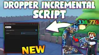 *NEW* Dropper Incremental Script (PASTEBIN 2026) ( AUTO FARM )