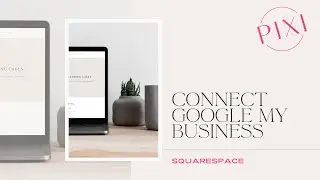 Подключите Google Мой бизнес к вашему сайту Squarespace