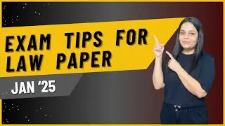 EXAM TIPS/ CA INTER LAW/ CA FOUNDATION LAW/ JAN&rsquo; 25/ ICAI/ NITIKA BACHHAWAT/ CA EXAMS