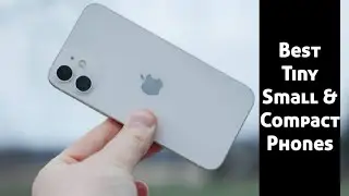 Best Small Compact & Tiny Phones 2021