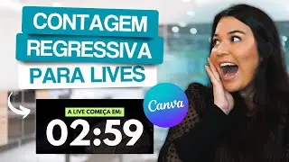 Como fazer VÍDEO de CONTAGEM REGRESSIVA PERSONALIZADA para LIVES no Instagram e YouTube com o Canva