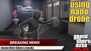Casino Heist. Using Nano Drone. GTA Online