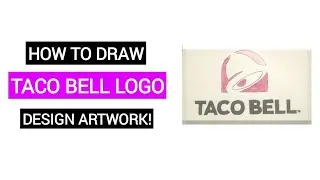 How to Draw | TACO BELL LOGO | Design Artwork!