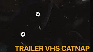 NOVO TRAILER VHS DO CATNAP!