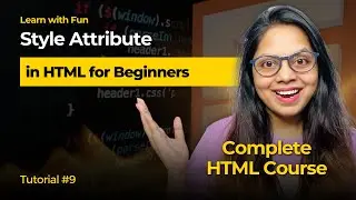 Style Attribute in HTML 🔥| HTML Tutorial for Beginners #8