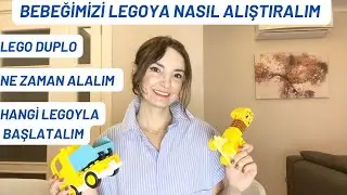 Lego duplo, bebeğimizi legoya nasıl alıştırırız, hangi legoları ne zaman almalıyız