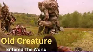 The Old Creature Entered The World, Which Could Destroy The Human Race.