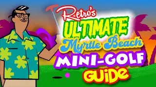 Myrtle Beach Mini Golf guide with Retro Myrtle Beach Guy