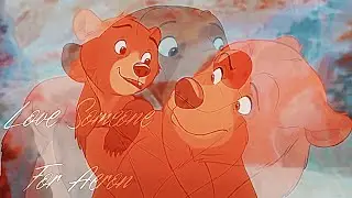 Brother Bear // Love Someone [ Lukas Graham ] // For ​⁠@aeroneclipse