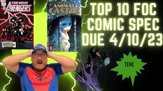 FOC Comics Top 10 Spec Picks Due 4/10/2023 | Comic Speculation | 1st Appearance | Key Comics