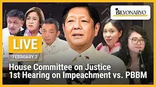 LIVE: House committee on justice 1st hearing on impeachment vs. PBBM | February 2, 2026