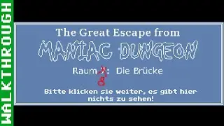 Maniac Dungeon Raum 08: Die Br&uuml;cke L&ouml;sung (Deutsch) (PC, Win) - Unkommentiert