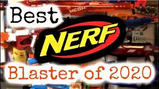 Best Nerf Blaster of 2020