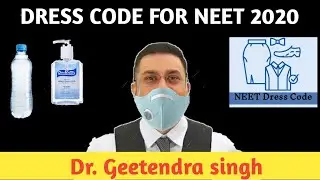 DRESS CODE | NEET 2020 | DR. GEETENDRA SINGH | Prohibited Items  | BIOMENTORS | 😎👀&hearts;️