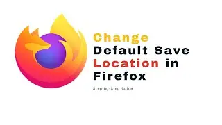 How To Change Default Save Location in Mozilla Firefox | Customize Download Folder | Secure 2 Cyber