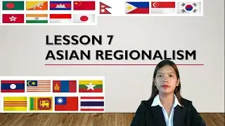 Неделя 7 &ndash; АЗИАТСКИЙ РЕГИОНАЛИЗМ || Цикл лекций &laquo;Современный мир&raquo;
