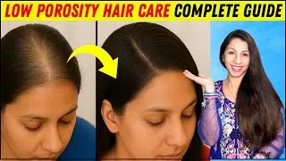 Doctor&rsquo;s Low Porosity Hair Care- Low Porosity Hair Growth Tips | Dr Madiha Bhayani