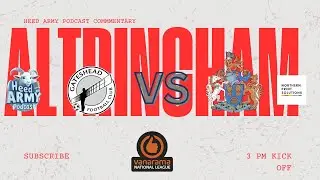 🎙️ Gateshead vs Altrincham | Full Match Commentary | National League
