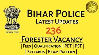 Bihar Police Forester Recruitment 2020 l Bihar Police 236 Forester Online Form 2020 l How to Apply l
