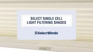Выберите однокамерные светофильтрующие шторы на SelectBlinds.com