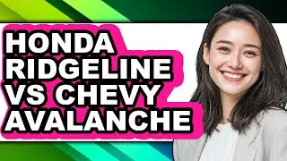 Honda Ridgeline vs Chevy Avalanche: Which Off-Road SUV Wins?