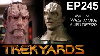 Trekyards EP245 - Designing the Cardassians With Michael Westmore