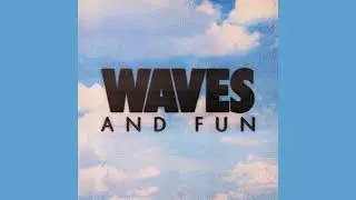 CubenRocks - Waves and Fun (Audio)