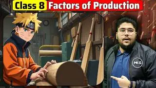 Factors of Production | Class 8 New NCERT Chapter 7 | class 8 chapter 7