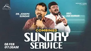 Mount Zion Church | Combined Sunday Service | Dr. Joseph Sundar | Bro. Abi Kumar | 08-02-2026 (LIVE)