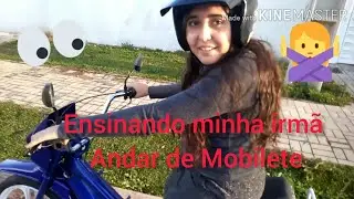 Ensinando minha irm&atilde; andar de Mobilete (Aula 1)