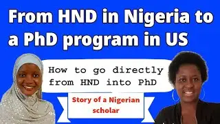 HND to a PhD program in the US | how a Nig lady received 7 US scholarships with an HND from Nigeria