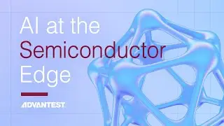 The Future of Semiconductors: AI-Driven Testing Innovations
