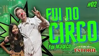 Minha visita ao circo com Bianca Bibi! | Aventura no Circo do Estoril - Parte 2 #circoestoril
