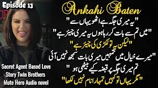Agent based novel|#muteboy |Novels in urdu|Ankahi baatien #urdunovels @Novelistan