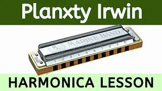 'Planxty Irwin' Harmonica Lesson & Tab (Irish Folk Song)